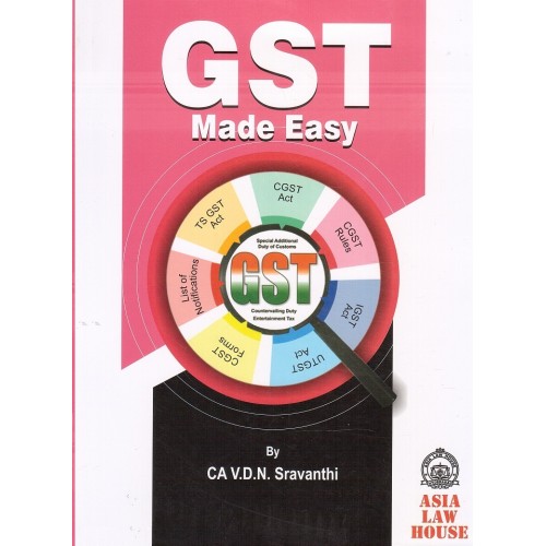 Asia Law House's GST Made Easy 2018-19 by CA V. D. N. Sravanthi